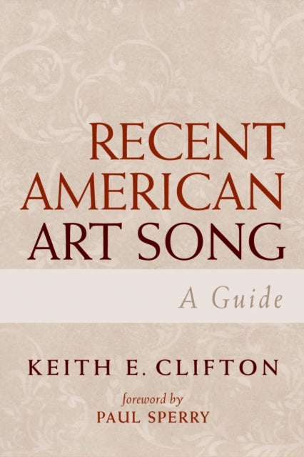 Book cover of: Recent American Art Song. By: Keith E. Clifton