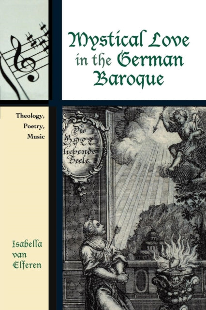 Book cover of: Mystical Love in the German Baroque. By: Isabella van Elferen