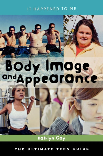 Book cover of: Body Image and Appearance. By: Kathlyn Gay