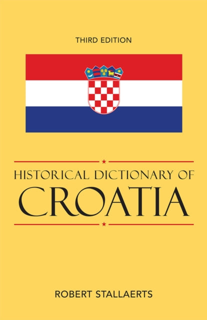 Book cover of: Historical Dictionary of Croatia. By: Robert Stallaerts