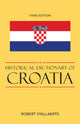 Book cover of: Historical Dictionary of Croatia. By: Robert Stallaerts