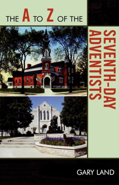 Book cover of: A to Z of the Seventh-Day Adventists. By: Gary Land