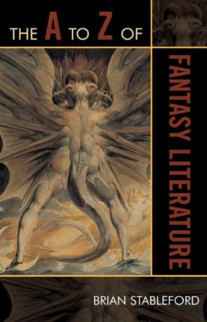 Book cover of: A to Z of Fantasy Literature. By: Brian Stableford