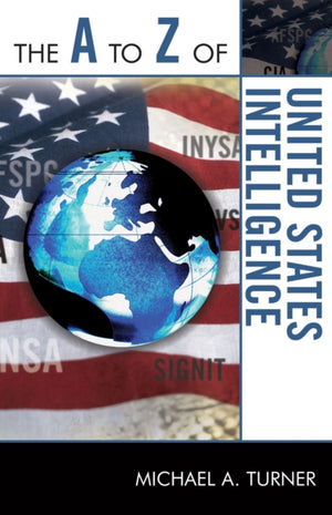 A to Z of United States Intelligence
