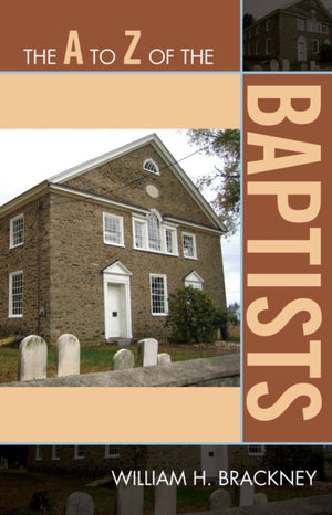 A to Z of the Baptists
