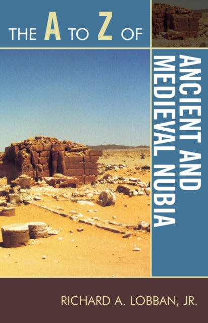 Book cover of: A to Z of Ancient and Medieval Nubia