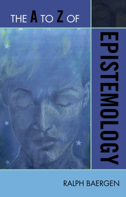 Book cover of: A to Z of Epistemology