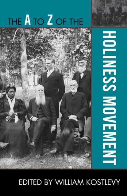 Book cover of: A to Z of the Holiness Movement