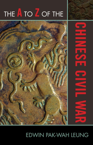 The A to Z of the Chinese Civil War