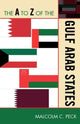 Book cover of: A to Z of the Gulf Arab States