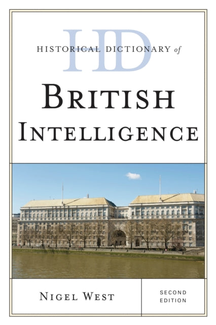 Book cover of: Historical Dictionary of British Intelligence. By: Nigel West