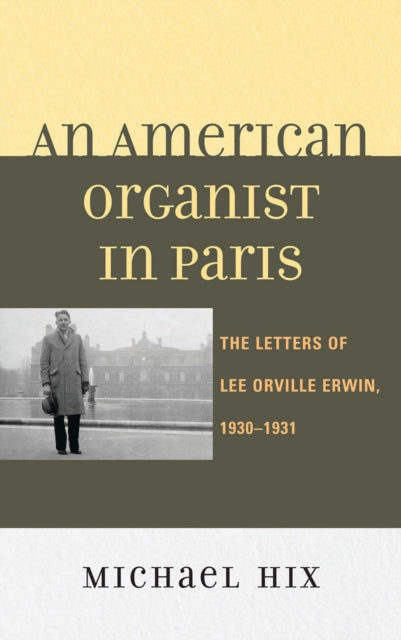 Book cover of: American Organist in Paris. By: Lee Erwin