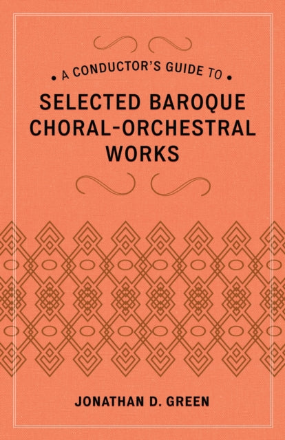 Book cover of: Conductor's Guide to Selected Baroque Choral-Orchestral Works