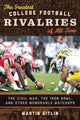Book cover of: Greatest College Football Rivalries of All Time. By: Martin Gitlin