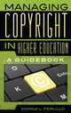 Book cover of: Managing Copyright in Higher Education. By: Donna L. Ferullo