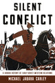 Book cover of: Silent Conflict. By: Michael Jabara Carley