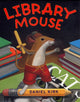 Book cover of: Library Mouse. By: Daniel Kirk