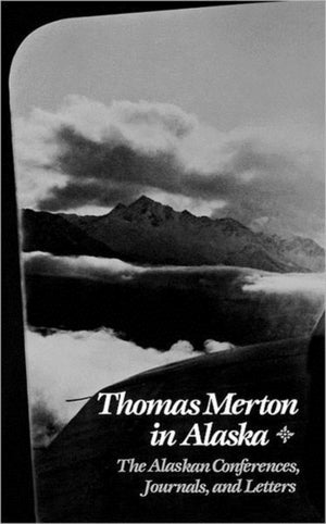Thomas Merton In Alaska