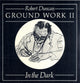 Book cover of: Ground Work II. By: Robert Edward Duncan