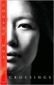 Book cover of: Crossings. By: Chuang, Hua., Chuang Hua