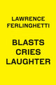 Book cover of: Blasts Cries Laughter