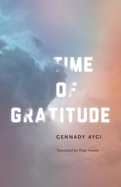 Book cover of: Time of Gratitude. By: Gennadiĭ Aĭgi
