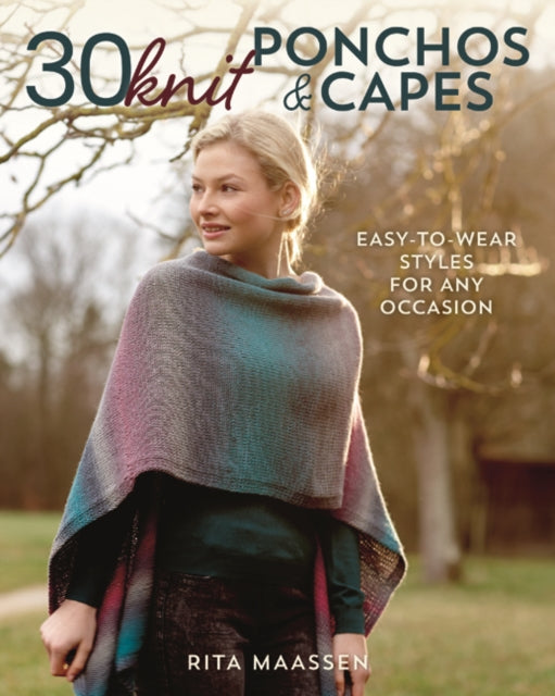 Book cover of: 30 Knit Ponchos and Capes. By: Rita Maassen