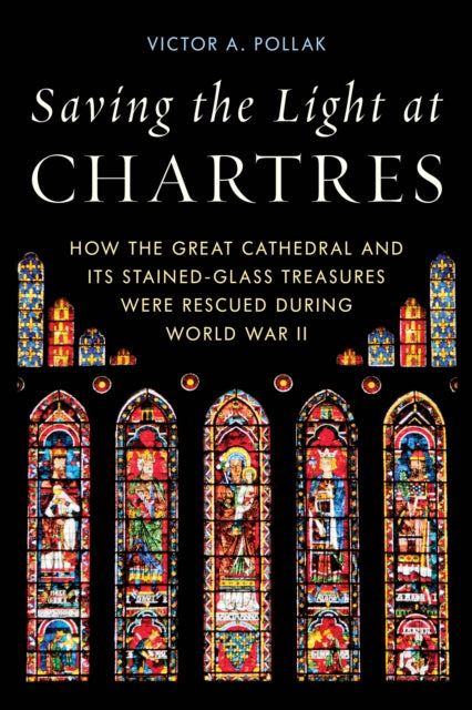 Book cover of: Saving the Light at Chartres. By: Victor A. Pollak