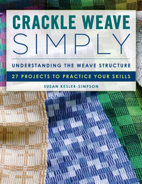 Book cover of: Crackle Weave Simply. By: Susan Kesler-Simpson