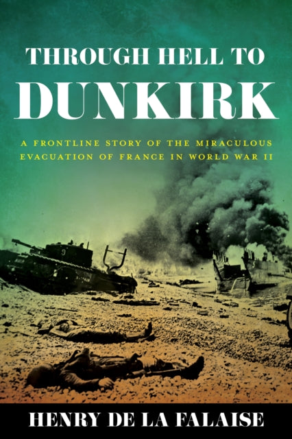Book cover of: Through Hell to Dunkirk. By: FALAISE
