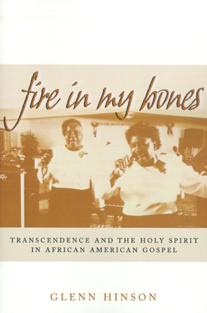Book cover of: Fire in My Bones. By: Glenn Hinson