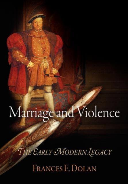 Book cover of: Marriage and Violence. By: Frances E. Dolan