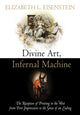 Book cover of: Divine Art, Infernal Machine. By: Elizabeth L. Eisenstein