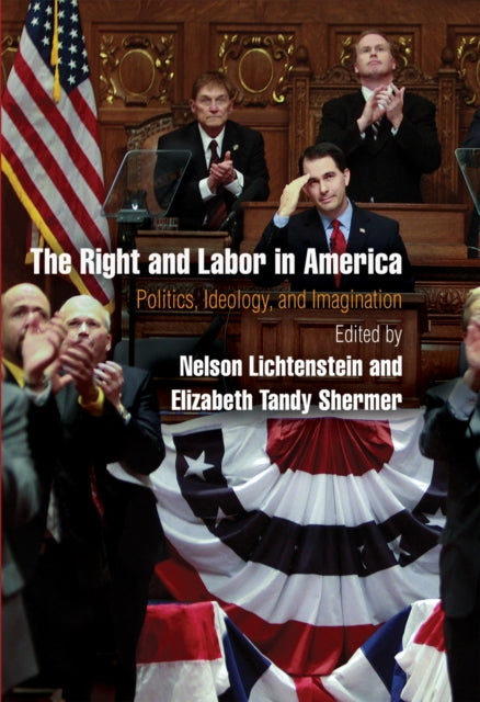Book cover of: Right and Labor in America. By: Nelson Lichtenstein
