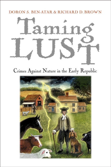 Book cover of: Taming Lust. By: Doron S. Ben-Atar