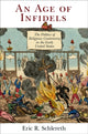 Book cover of: Age of Infidels. By: Eric R. Schlereth