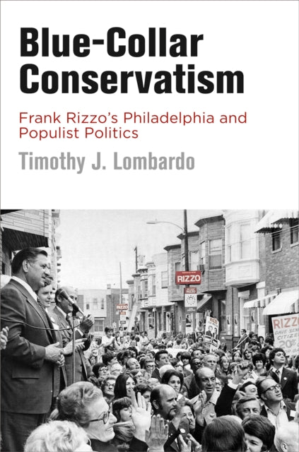Book cover of: Blue-Collar Conservatism. By: Timothy J. Lombardo