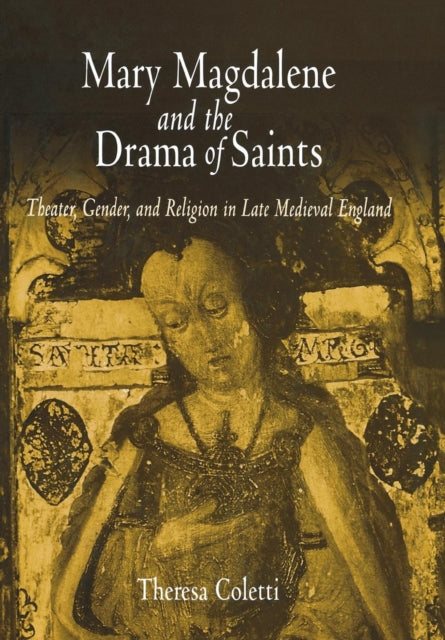 Book cover of: Mary Magdalene and the Drama of Saints