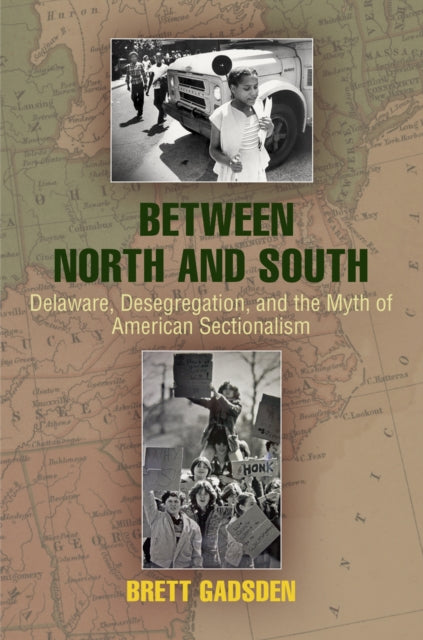 Book cover of: Between North and South. By: Brett V. Gadsden
