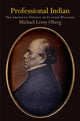 Book cover of: Professional Indian. By: Michael Leroy Oberg
