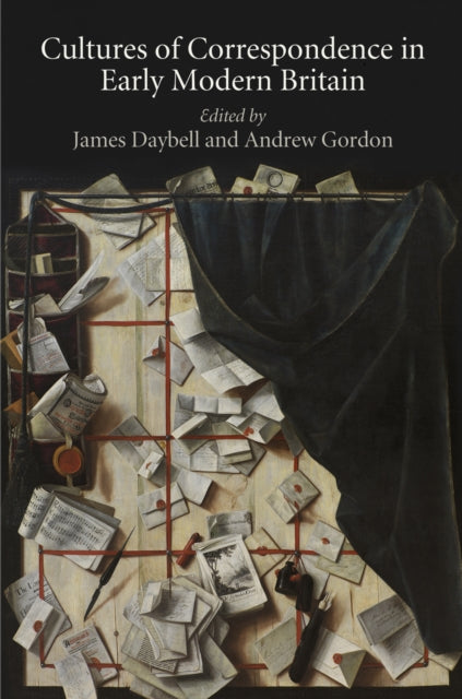 Book cover of: Cultures of Correspondence in Early Modern Britain