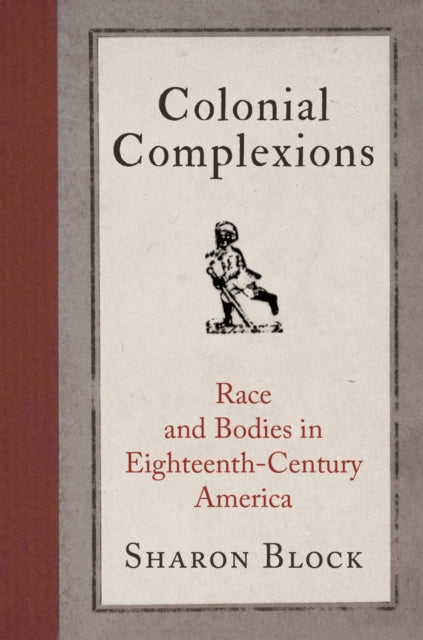 Book cover of: Colonial Complexions. By: Sharon Block
