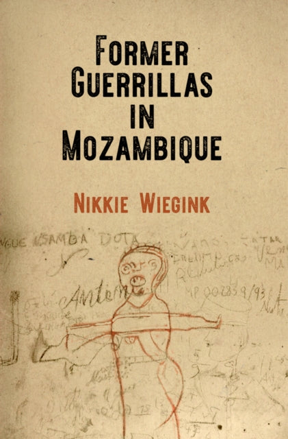 Book cover of: Former Guerrillas in Mozambique. By: Nikkie Wiegink