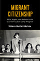 Book cover of: Migrant Citizenship. By: Verónica Martínez-Matsuda