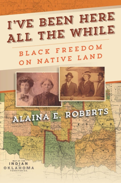 Book cover of: I've Been Here All the While. By: Alaina E. Roberts