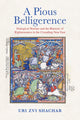 Book cover of: Pious Belligerence. By: Uri Zvi Shachar