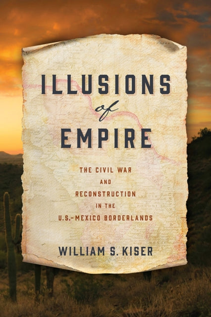 Book cover of: Illusions of Empire. By: William S. Kiser