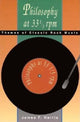 Book cover of: Philosophy at 33 1/3 rpm. By: James Harris