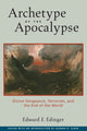 Book cover of: Archetype of the Apocalypse. By: Edward F. Edinger