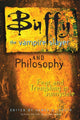 Book cover of: Buffy the Vampire Slayer and Philosophy